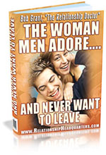 The Woman Men Adore... And Never Want To Leave